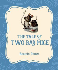 The Tale of Two Bad Mice (eBook, ePUB) - Potter, Beatrix