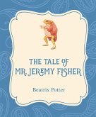 The Tale of Mr. Jeremy Fisher (eBook, ePUB)