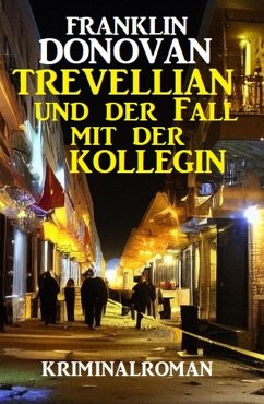 Cover Trevellian und der Fall mit der Kollegin: Kriminalroman (eBook, ePUB)