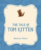 The Tale of Tom Kitten (eBook, ePUB)