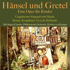 Hänsel und Gretel: Eine Oper für Kinder (MP3-Download) - Wette, Adelheid; Humperdinck, Engelbert