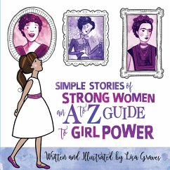 Simple Stories of Strong Women (eBook, ePUB) - Graves, Lisa Simple Stories of Strong Women (eBook, ePUB) - Graves, Lisa