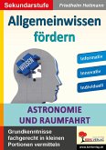 Allgemeinwissen fördern Astronomie & Raumfahrt (eBook, PDF)