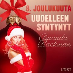 8. joulukuuta: Uudelleen syntynyt – eroottinen joulukalenteri (MP3-Download) - Backman, Amanda