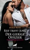Reif trifft Jung - Der gierige Offizier   Erotische Geschichte (eBook, ePUB)