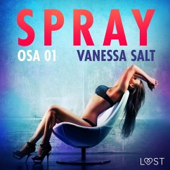 Spray Osa 1 - eroottinen novelli (MP3-Download) - Salt, Vanessa