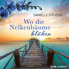 Wo die Nelkenbäume blühen (MP3-Download) - Stevens, Danielle