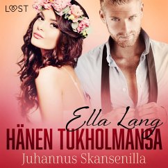 Hänen Tukholmansa: Juhannus Skansenilla – eroottinen novelli (MP3-Download) - Lang, Ella
