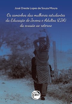 Cover Os caminhos das mulheres estudantes da Educação de Jovens e Adultos (EJA) da evasão ao retorno (eBook, ePUB)