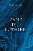 L'Âme du Luthier (eBook, ePUB)