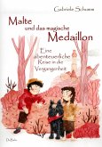 Malte und das magische Medaillon - Eine abenteuerliche Reise in die Vergangenheit (eBook, ePUB)