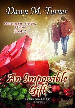 Cover An Impossible Gift (Christmas Past, Present & Future Novellas, #2) (eBook, ePUB)