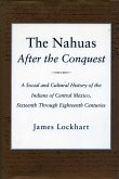 The Nahuas After the Conquest (eBook, ePUB)