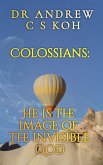 Colossians: He is the Image of the Invisible God (Prison Epistles, #3) (eBook, ePUB)