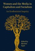 Women and the Media in Capitalism and Socialism (eBook, ePUB) Women and the Media in Capitalism and Socialism (eBook, ePUB)