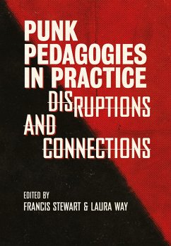 Punk Pedagogies in Practice (eBook, ePUB)