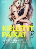 Kielletyt paikat ja muita kiimaisen eroottisia novelleja (eBook, ePUB)