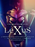 Lexus: 3 eroottista dystopianovellia + 1 bonusnovelli Virginie Bégadeaulta (eBook, ePUB) Lexus: 3 eroottista dystopianovellia + 1 bonusnovelli Virginie Bégadeaulta (eBook, ePUB)