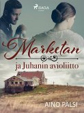 Marketan ja Juhanin avioliitto (eBook, ePUB)