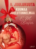 9. joulukuuta: Kuumaa joulutunnelmaa - eroottinen joulukalenteri (eBook, ePUB) 9. joulukuuta: Kuumaa joulutunnelmaa - eroottinen joulukalenteri (eBook, ePUB)