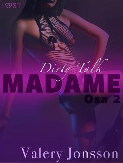 Madame 2: Dirty talk - eroottinen novelli (eBook, ePUB) Cover Madame 2: Dirty talk - eroottinen novelli (eBook, ePUB)