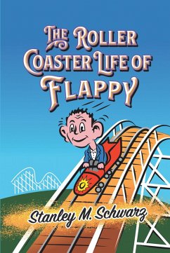 The Roller Coaster Life of Flappy (eBook, ePUB) - Schwarz, Stanley M