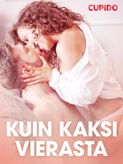 Cover Kuin kaksi vierasta - eroottinen novelli (eBook, ePUB)