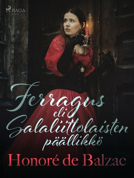 Ferragus eli Salaliittolaisten päällikkö (eBook, ePUB) Ferragus eli Salaliittolaisten päällikkö (eBook, ePUB)