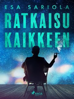 Ratkaisu kaikkeen (eBook, ePUB) - Sariola, Esa