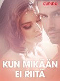 Kun mikään ei riitä - eroottinen novelli (eBook, ePUB)