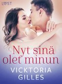 Nyt sinä olet minun - eroottinen novelli (eBook, ePUB) Nyt sinä olet minun - eroottinen novelli (eBook, ePUB)