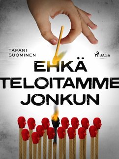 Ehkä teloitamme jonkun (eBook, ePUB) - Suominen, Tapani