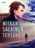 Miikan salainen tehtävä (eBook, ePUB) Miikan salainen tehtävä (eBook, ePUB)