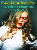 Kööpenhaminalaisunelmia ja 3 muuta eroottista novellia (eBook, ePUB)