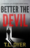 Better The Devil (Hoskins & Fletcher Crime Series, #6) (eBook, ePUB)