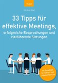 33 Tipps für effektive Meetings (eBook, ePUB) 33 Tipps für effektive Meetings (eBook, ePUB)