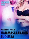 Kielletyt paikat: Hammaslääkärin tuolissa - eroottinen novelli (eBook, ePUB)