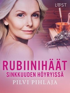 Cover Rubiinihäät sinkkuuden höyryissä - eroottinen novelli (eBook, ePUB)