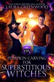 Pumpkin Carving For Superstitious Witches (Obscure Academy, #18.5) (eBook, ePUB)