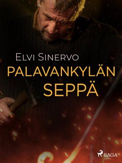 Palavankylän seppä (eBook, ePUB) - Sinervo, Elvi