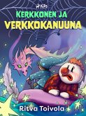 Kerkkonen ja verkkokanuuna (eBook, ePUB) Kerkkonen ja verkkokanuuna (eBook, ePUB)
