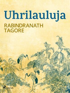 Uhrilauluja (eBook, ePUB) - Tagore, Rabindranath