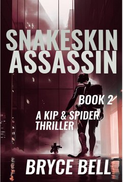 Snakeskin Assassin (The Snakeskin Trilogy, #2) (eBook, ePUB) - Bell, Bryce