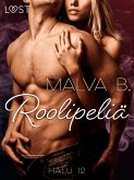 Halu 12: Roolipeliä - eroottinen novelli (eBook, ePUB) Halu 12: Roolipeliä - eroottinen novelli (eBook, ePUB)