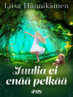 Juulia ei enää pelkää (eBook, ePUB) - Hännikäinen, Liisa