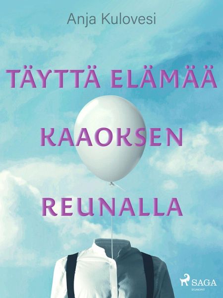 Täyttä elämää kaaoksen reunalla (eBook, ePUB)