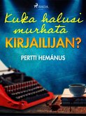 Kuka halusi murhata kirjailijan? (eBook, ePUB)