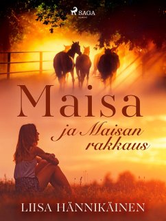 Maisa ja Maisan rakkaus (eBook, ePUB) - Hännikäinen, Liisa