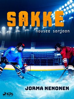 Sakke nousee sarjaan (eBook, ePUB) - Nenonen, Jorma