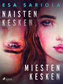 Naisten kesken, miesten kesken (eBook, ePUB)